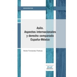 Asilo. Aspectos internacionales y derecho comparado España-México