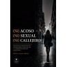 (Ni) Acoso (Ni) Sexual (Ni) Callejero 'Fundamentos criminológicos y análisis jurídico-penal del art. 173.4 párrafo segundo del 