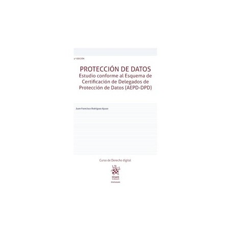 Protección de datos 'Estudio conforme al Esquema de Certificación de Delegados de Protección de Datos (AEPD-DPD)'