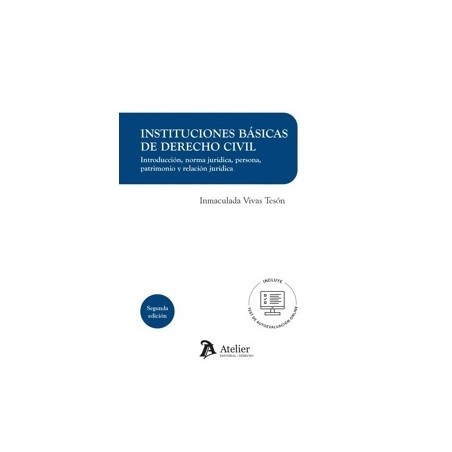 Instituciones básicas de Derecho civil 'Introducción, norma jurídica, persona, patrimonio y relación jurídica'