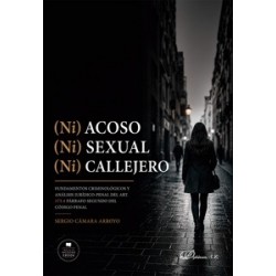 (Ni) Acoso (Ni) Sexual (Ni) Callejero 'Fundamentos criminológicos y análisis jurídico-penal del...