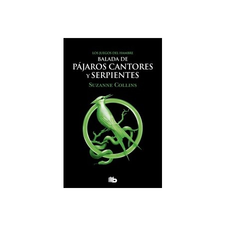 BALADA DE PAJAROS CANTORES Y SERPIENTES. LOS JUEGOS DEL HAMBRE