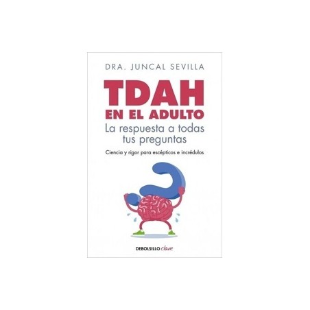 Tdah en el Adulto 'La Respuesta a Todas tus Preguntas'