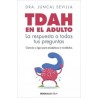 Tdah en el Adulto 'La Respuesta a Todas tus Preguntas'