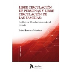 Libre Circulación de Personas y Libre Circulación de las Familias: Análisis de Derecho...