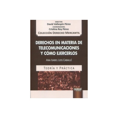DERECHOS EN MATERIA DE TELECOMUNICACIONES Y COMO EJERCERLOS