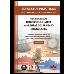 Cómo aplicar las reducciones en IRPF por rentas del trabajo irregulares 'Supuestos prácticos:...
