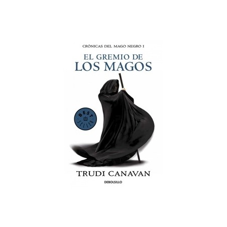 El Gremio de los Magos (Crónicas del Mago Negro 1)
