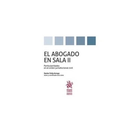 El Abogado en Sala  Particularidades en el Orden Jurisdiccional Civil Tomo 2