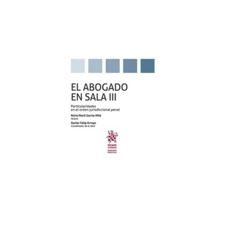 El Abogado en Sala Particularidades en el Orden Jurisdiccional Penal Tomo 3