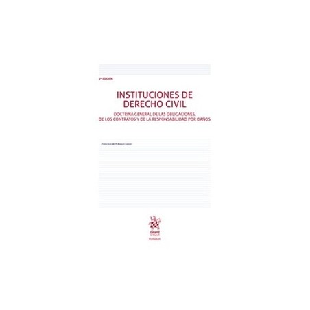 Instituciones de Derecho Civil 'Doctrina general de las obligaciones, de los contratos y de la responsabilidad por daños'