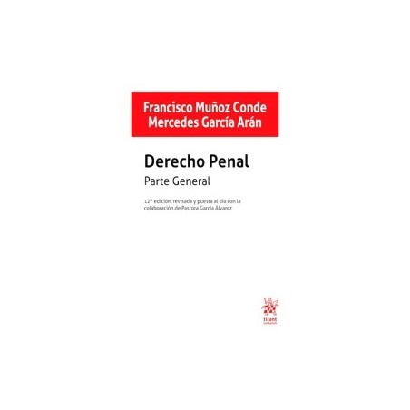 Derecho Penal. Parte General 12ª Edición 2026 'Revisada y Puesta al Día con la Colaboración de Pastora García Álvarez'