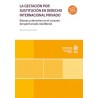 La Gestación por Sustitución en Derecho Internacional Privado 'Deseos y Derechos en el Corazón del Patriarcado Neoliberal'
