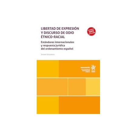 Libertad de Expresión y Discurso de Odio Étnico-Racial 'Estándares Internacionales y Respuesta Jurídica del Ordenamiento Españo