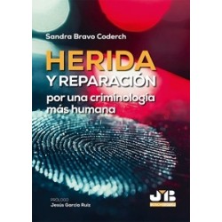 Herida y Reparación: por una Criminología más Humana