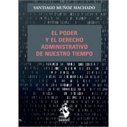 El Poder y el Derecho Administrativo de nuestro Tiempo