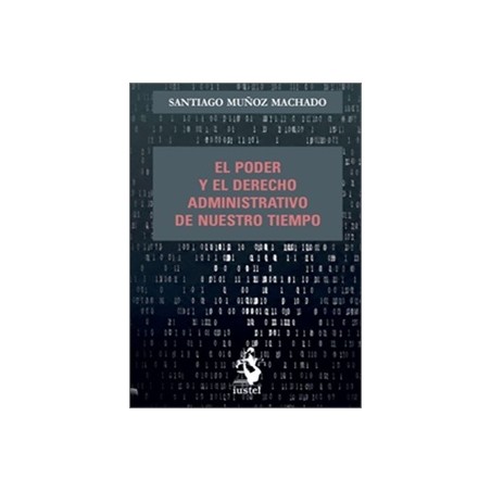 El Poder y el Derecho Administrativo de nuestro Tiempo