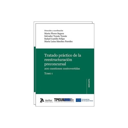 Tratado Práctico de la Reestructuración Preconcursal (2 Tomos) '200 Cuestiones Controvertidas'