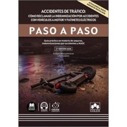 ACCIDENTES DE TRÁFICO 'CÓMO RECLAMAR LA INDEMNIZACIÓN POR ACCIDENTES CON VEHÍCULOS A MOTOR Y...