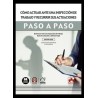 Cómo Actuar ante una Inspección de Trabajo y Recurrir sus Actuaciones. Paso a Paso 'Qué Hacer ante una Inspección de Trabajo: G