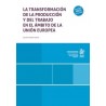 La Transformación de la Producción y del Trabajo en el Ámbito de la Unión Europea