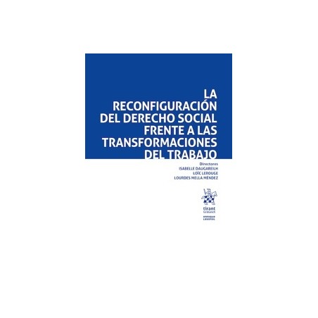 La Reconfiguración del Derecho Social Frente a las Transformaciones del Trabajo