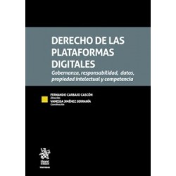 Derecho de las Plataformas Digitales 'Gobernanza, Responsabilidad, Datos, Propiedad Intelectual y...