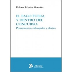 EL PAGO FUERA Y DENTRO DEL CONCURSO 'Presupuestos, subrogados y efectos'