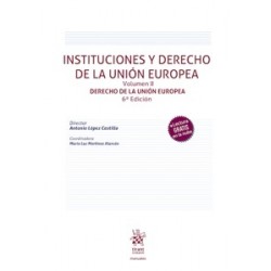 Instituciones y Derecho de la Unión Europea. Volumen Ii. Derecho de la Unión Europea