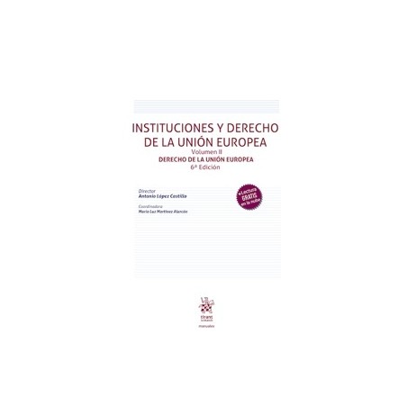 Instituciones y Derecho de la Unión Europea. Volumen Ii. Derecho de la Unión Europea