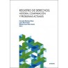 Registro de Derechos: Historia, Comparación y Problemas Actuales