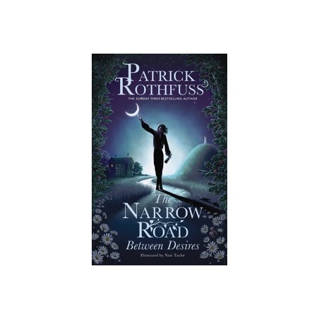 THE NARROW ROAD BETWEEN DESIRES