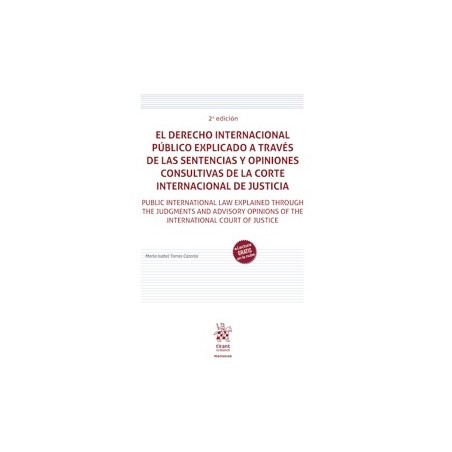 El derecho internacional público explicado a través de las sentencias y opiniones consultivas '2ª Edición'