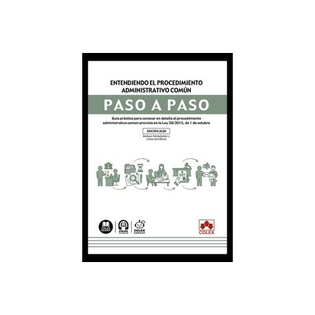 Entendiendo el procedimiento administrativo común. Paso a paso 'Guía práctica para conocer en detalle el procedimiento administ