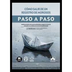 Cómo salir de un registro de morosos. Paso a paso 'Análisis práctico de los procedimientos a...