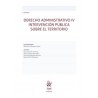 Derecho administrativo IV: intervención pública sobre el territorio 2ª Edición 2026