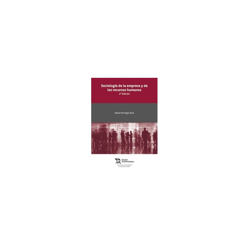 Sociología de la Empresa y de los Recursos Humanos 2ª Edición 'Impresión Bajo Demanda'
