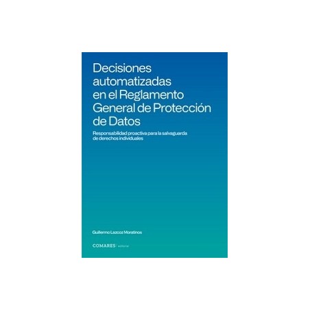 Decisiones automatizadas en el reglamento general de protección de datos 'Responsabilidad proactiva para la salvaguarda de dere