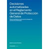 Decisiones automatizadas en el reglamento general de protección de datos 'Responsabilidad proactiva para la salvaguarda de dere