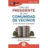 Cómo ser presidente de una comunidad de vecinos 'Y no morir en el intento'