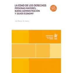 La Edad de los Derechos. Personas Mayores, Buena Administración y Silver Economy