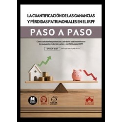 La cuantificación de las ganancias y pérdidas patrimoniales en el IRPF. Paso a paso 'Cómo...