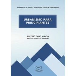 Urbanismo Para Principiantes 'Guía Práctica Para Aprender Algo De Urbanismo'