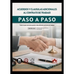 Acuerdos y cláusulas adicionales al contrato de trabajo. Paso a paso 'Todo lo que conviene pactar...