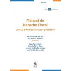 Manual de Derecho Fiscal. Los 40 principales casos prácticos