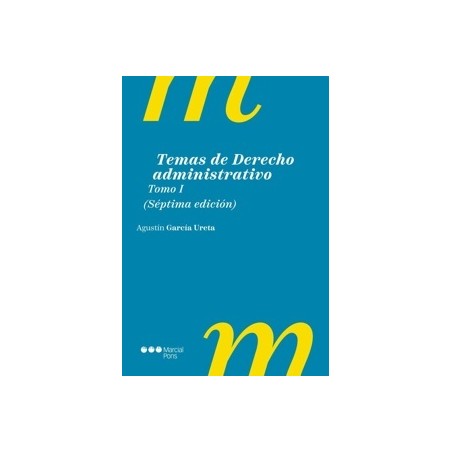 Temas de Derecho administrativo. Tomo I 'Introducción. Ciudadano y Administración. El Reglamento. Acto administrativo. Vicios d