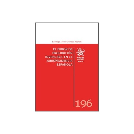 EL ERROR DE PROHIBICIÓN INVENCIBLE EN LA JURISPRUDENCIA ESPAÑOLA