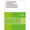 LA RESPONSABILIDAD DEL ÓRGANO DE ADMINISTRACIÓN ANTE EL USO DE SISTEMAS DE INTELIGENCIA ARTIFICIAL