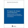 EL SEGURO DE RIESGOS EXTRAORDINARIOS 'Régimen jurídico y problemática jurisprudencial de las inundaciones extraordinarias'