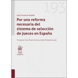 POR UNA REFORMA NECESARIA DEL SISTEMA DE SELECCIÓN DE JUECES EN ESPAÑA